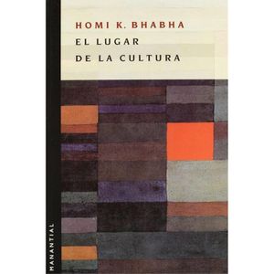 Lugar De La Cultura, El - Bhabha, Homi K.