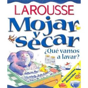 Libro Mojar Y Secar  Que Vamos A Lavar ?  El Peque\O Cientifico - Loob